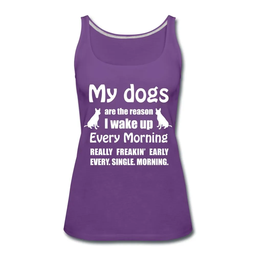 My dogs are the reason I wake up Women's Tank Top