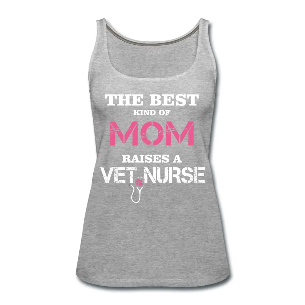 The best kind of Mom raises a Vet Nurse Women's Tank Top