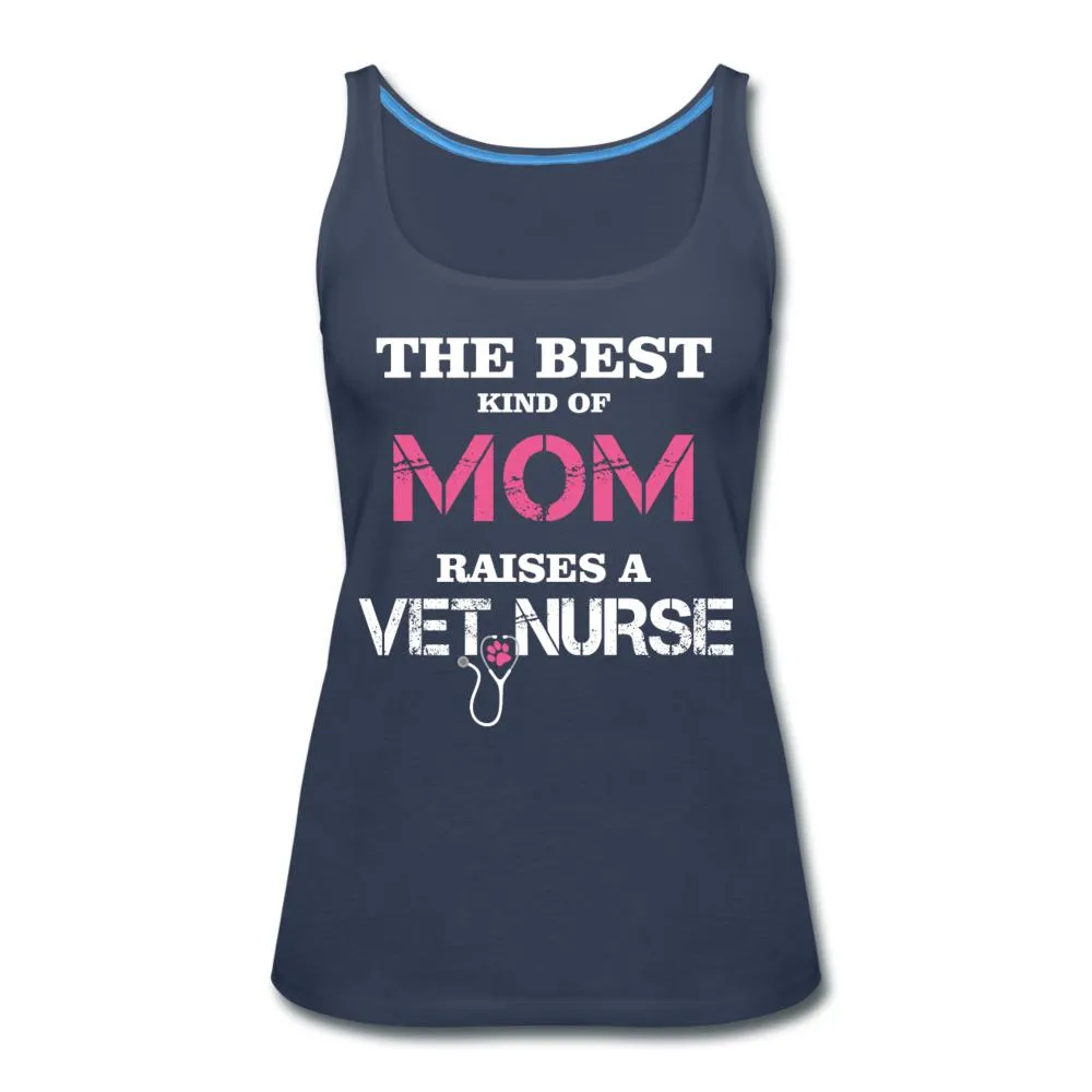 The best kind of Mom raises a Vet Nurse Women's Tank Top