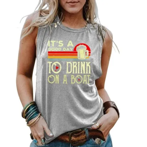 Women Boat Tank Tops It's A Good Day to Drink on A Boat Shirt